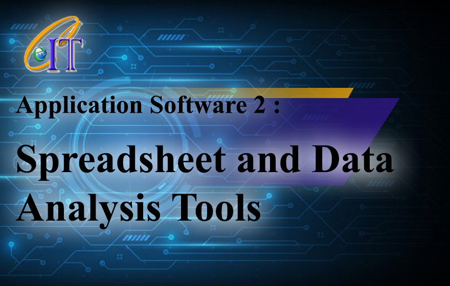 Application Software II: Spreadsheets & Data Analysis Tools